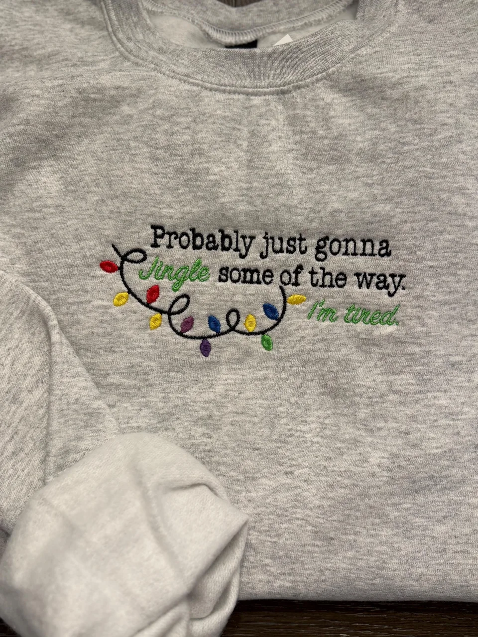 Probably Just Gonna Jingle Some of the Way, I’m Tired - Embroidered Crewneck Sweatshirt — detail 3